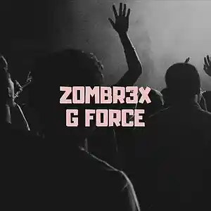 Picture for song 'Zombr3x - G Force' by artist 'Zombr3x'