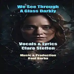 Picture for song 'We See Through A Glass Darkly (feat. Clare Steffen' by artist 'Round The Globe'
