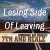 Picture for song 'Losing Side Of Leaving' by artist '7th And Beale'