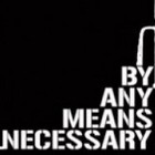 Picture for song 'By Any Means Necessary' by artist 'BEATS BY 2DEEP'
