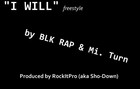 Picture for song 'I Will (ft. Mi. Turn)' by artist 'BLK Rap'