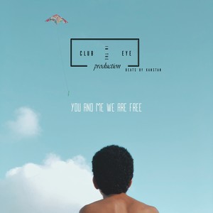 Picture for song 'You & Me We Are Free - Hip Hop R&B 2018 Type Beat' by artist 'Club in the Eye Production'