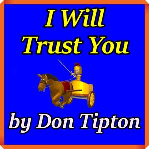 Picture for song 'I Will Trust You' by artist 'Don Tipton'