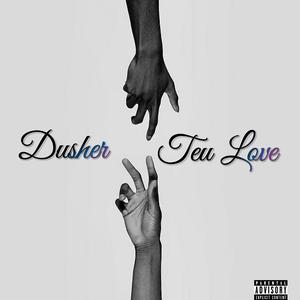 Picture for song 'Teu Love' by artist 'Dusher'