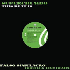 Picture for song 'Superchumbo - This beat is (FS Bootleg Live Remix)' by artist 'Falso Simulacro'