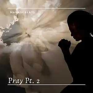 Picture for song 'Pray Pt. 2' by artist 'Makaih Beats'
