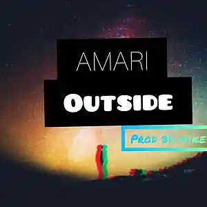 Picture for song 'Outside' by artist 'Amari TheJuiceBox'