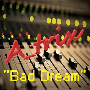Picture for song 'Bad Dream' by artist 'Atrix-Beats'