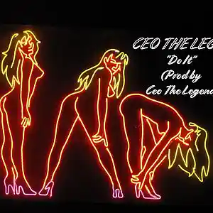 Picture for song 'Do It' by artist 'CEO THE LEGEND'
