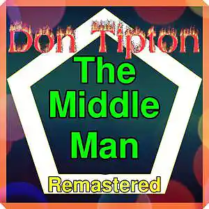 Picture for song 'The Middle Man__Remastered' by artist 'Don Tipton'