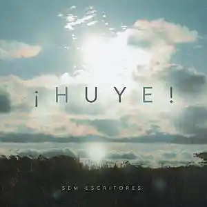 Picture for song 'Sem Escritores - Huye! (Audio Oficial)' by artist 'Sello Veinticuatro siete'
