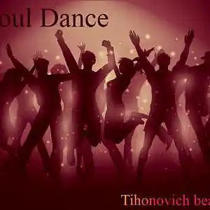 Picture for song 'Soul Dance (Tihonovich beats prod)' by artist 'Tihonovich beats'