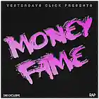 Picture for song 'Money & Fame ..:: $80 EXCLUSIVE ::..' by artist 'Yesterdays Click Productions'