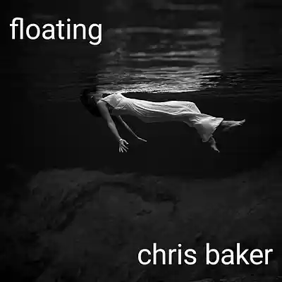 Picture for song 'Floating' by artist 'Chris Baker'