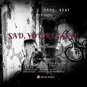 Picture for song 'SAD, YOU'RE GONE' by artist 'DanoeBeatz'