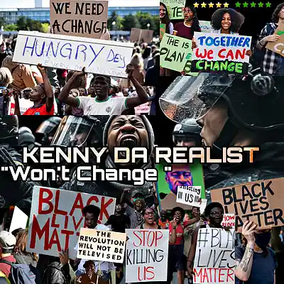 Picture for song 'Kenny Da Realist - Won't Change' by artist 'Kenny Da Realist'