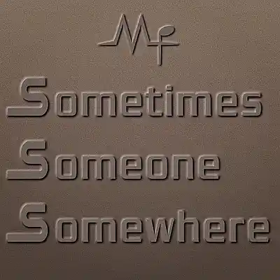 Picture for song 'Sometimes Someone Somewhere' by artist 'Mille-Feuille'