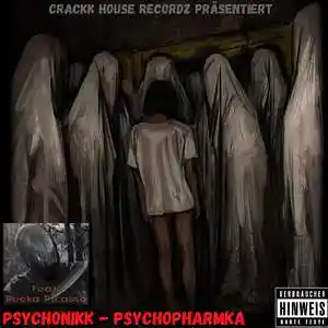 Picture for song 'PsychoNiKK - Psychopharmka Feat. Reeka Picasso' by artist 'CrAcKk HoUsE ReCoRdZ'