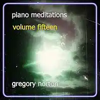 Picture for song 'Piano Meditation CXXXIX' by artist 'Greg R. Norton'