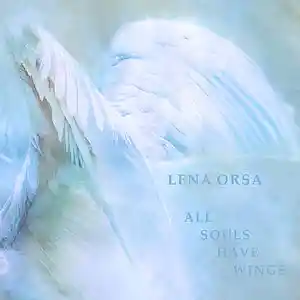 Picture for song 'All Souls Have Wings' by artist 'Lena Orsa'