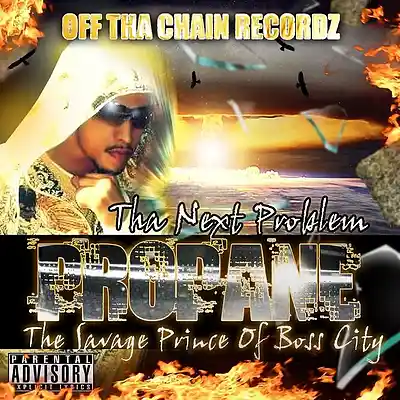Picture for song 'Savage On Em Remix Feat. Chico & Hustle Boi. V.' by artist 'Propane(Tha Savage Prince of Boss City)'