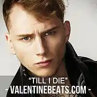Picture for song '*NEW* Till I Die (MGK Type Beat)' by artist 'Valentine Beatz'