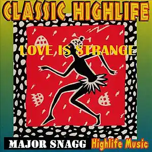 Picture for song 'Love Is Strange (Highlife version) 2018' by artist 'Major Snagg'