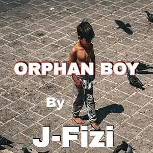 Picture for song 'Orphan Boy' by artist 'J-Fizi'