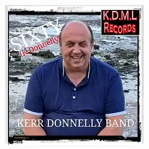 Picture for song 'Sixty ( K.Donnelly) (C) K.D.M.L Records' by artist 'Kerr Donnelly Band'