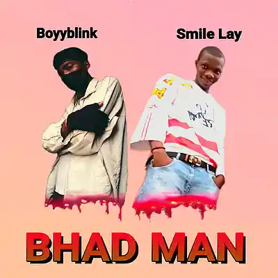 Picture for song 'Bhad Man Ft. Smile Lay' by artist 'Boyyblink'