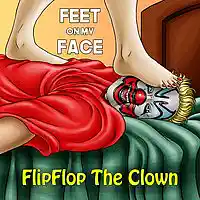 Picture for song 'Feet On My Face' by artist 'FlipFlop The Clown'