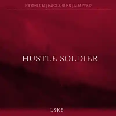 Picture for song 'Hustle Soldier' by artist 'LSK8'