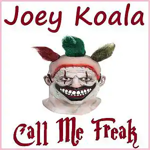 Picture for song 'Call Me Freak' by artist 'Joey Koala'