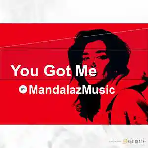 Picture for song 'You got me' by artist 'MandalazMusic'