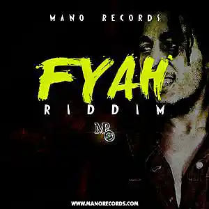 Picture for song 'Fyah Riddim' by artist 'Mano Records'