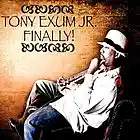 Picture for song 'Finally' by artist 'Tony Exum Jr'