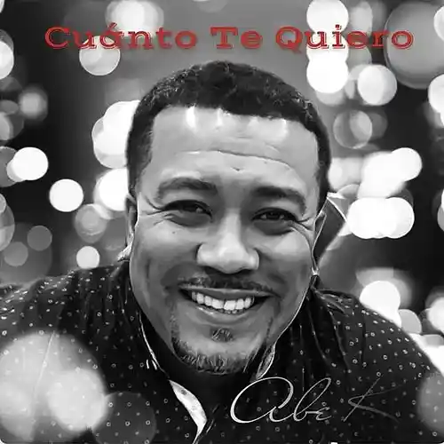 Picture for song 'Cuanto Te Quiero' by artist 'Abe K'