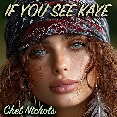 Picture for song 'If You See Kaye' by artist 'Chet Nichols'