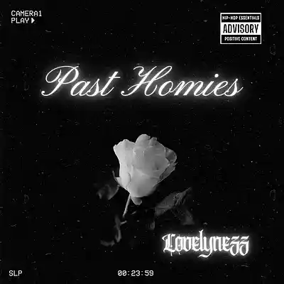 Picture for song 'Past Homies (Edited)' by artist 'LOVELYNEZZ'
