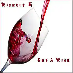 Picture for song 'RED AND WINE' by artist 'WITHOUT E'