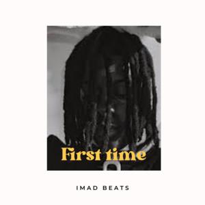Picture for song 'First Time' by artist 'imad beats68'