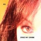 Picture for song 'Spike My Drink' by artist 'K8'