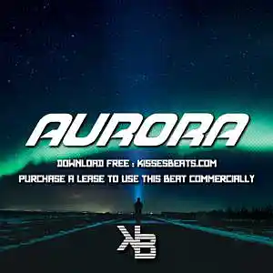 Picture for song 'AURORA (Drake x Pop x Trap x Sad Type Beat)' by artist 'Kisses Beats'