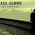 Picture for song 'Lex Diamond. All Alone 2010 DiamondProductions.' by artist 'LEX DIAMONDS'