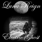 Picture for song 'ELECTRIC GHOST' by artist 'LUNA REIGN'