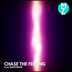 Picture for song 'Chase The Feeling' by artist 'MAKESZENSE'
