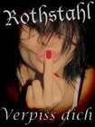 Picture for song 'Rothstahl - Verpiss dich' by artist 'Rothstahl'