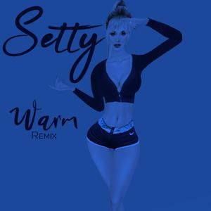 Picture for song 'Setty - Warm (Remix)' by artist 'Setty'