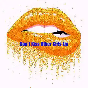 Picture for song 'Don't Kiss Other Girls Lips-Jason X Forward(B.H.C)' by artist 'Sheng Liu'