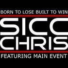 Picture for song 'Born To Lose Built To Win(Feat.Main Event)' by artist 'Sicc Chris'